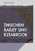 Zwischen Bailey und Estabrook