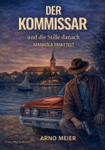 Der Kommissar und die Stille danach