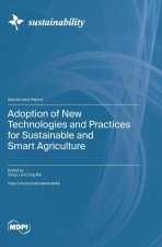 Adoption of New Technologies and Practices for Sustainable and Smart Agriculture