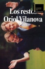 Oriol Vilanova. Los Restos.