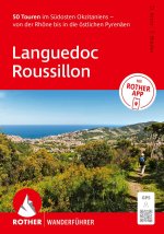 ROTHER Wanderführer Languedoc-Roussillon. 50 Touren im Südosten Okzitaniens - von der Rhône bis in die östlichen Pyrenäen