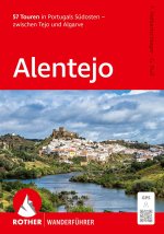 ROTHER Wanderführer Alentejo. Portugals Südosten - zwischen Tejo und Algarve. 57 Touren