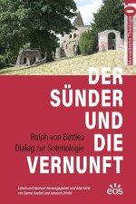 Der Sünder und die Vernunft - Ralph von Battles Dialog zur Soteriologie