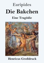 Die Bakchen (Großdruck)