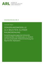 Zonierungsmodelle als Baustein alpiner Raumordnung