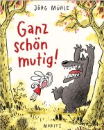 Ganz schön mutig