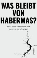 Was bleibt von Habermas?