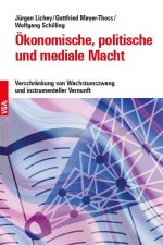 Ökonomische, politische und mediale Macht