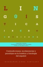 Contradicciones, incoherencias y paradojas en la fonética y fonología del español