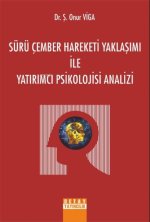 Sürü Cember Hareketi Yaklasimi Ile Yatirimci Psikolojisi Analizi