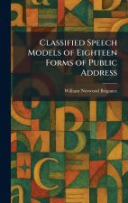 Classified Speech Models of Eighteen Forms of Public Address