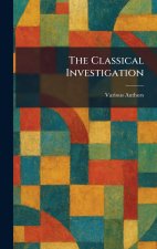 The Classical Investigation