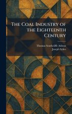 The Coal Industry of the Eighteenth Century