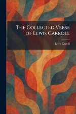 The Collected Verse of Lewis Carroll