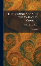 The Coming Age and the Catholic Church