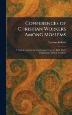 Conferences of Christian Workers Among Moslems