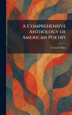 A Comprehensive Anthology of American Poetry