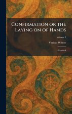 Confirmation or the Laying on of Hands
