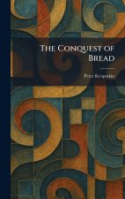 The Conquest of Bread