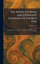 The Short Journal and Itinerary Journals of George Fox