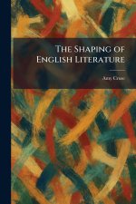 The Shaping of English Literature