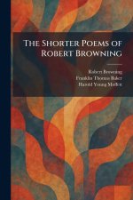 The Shorter Poems of Robert Browning