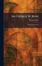Sir George W. Ross