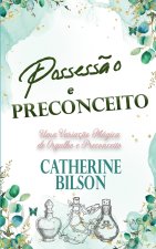 Possessão e Preconceito