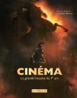 Cinéma - La grande histoire du 7ème art