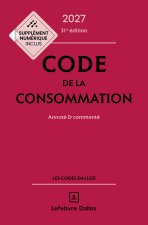 Code de la consommation 2027, annoté et commenté. 31e éd.