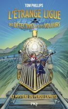 L'étrange ligue des détectives et voleurs - Tome 03 - Tome 3 Le mystère du Pérou Express