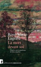 La mort devant soi - Enquête autobiographique, derniers chapitres