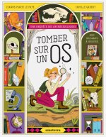 Tomber sur un os