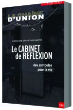LE CABINET DE RÉFLEXION, DES SYMBOLES POUR LA VIE