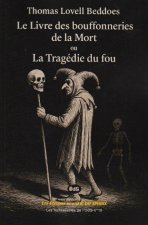 Le Livre des bouffonneries de la Mort ou La Tragédie du fou
