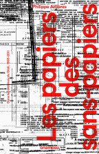 Les papiers des sans-papiers - Dans les archives du Gisti, 1993-2011