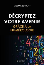 Décryptez votre avenir grâce à la numérologie