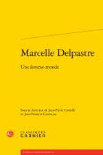 Marcelle delpastre - une femme-monde