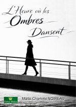 L'heure où les ombres dansent