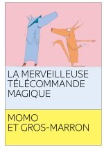 La merveilleuse télécommande magique