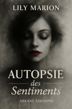 Autopsie des sentiments