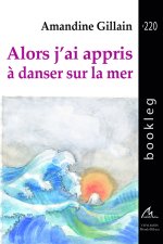 Alors j’ai appris à danser sur la mer