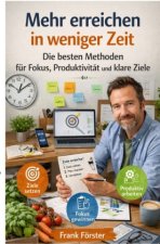 Mehr erreichen in weniger Zeit