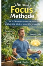Die neue Focus Methode