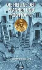 Die Heilige der Pfannen und Kochtöpfe