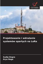 Projektowanie i wdrażanie systemów opartych na LoRa