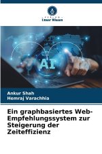 Ein graphbasiertes Web-Empfehlungssystem zur Steigerung der Zeiteffizienz
