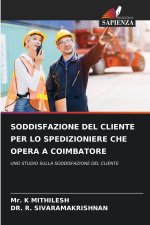 SODDISFAZIONE DEL CLIENTE PER LO SPEDIZIONIERE CHE OPERA A COIMBATORE