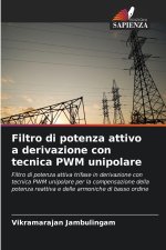 Filtro di potenza attivo a derivazione con tecnica PWM unipolare