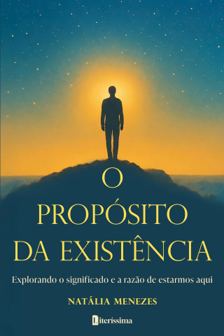 O PROPÓSITO DA EXISTÊNCIA